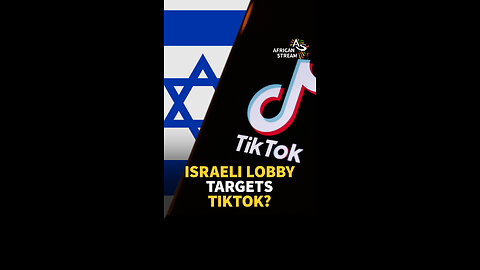 ISRAELI LOBBY TARGETS TIKTOK?