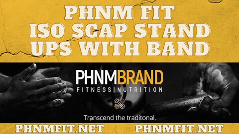 PHNM FIT Iso Scap Stand Ups with Band
