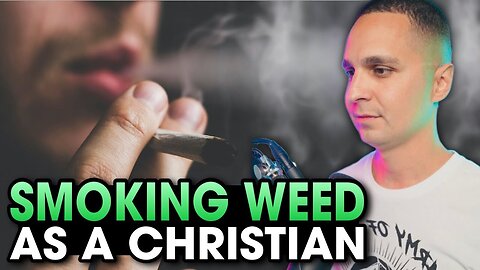 Is smoking WEED ok for Christians?