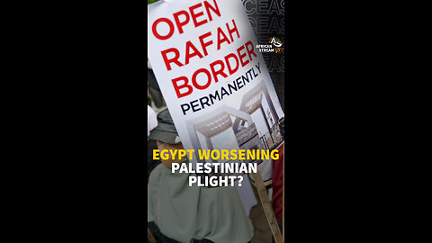 EGYPT WORSENING PALESTINIAN PLIGHT?