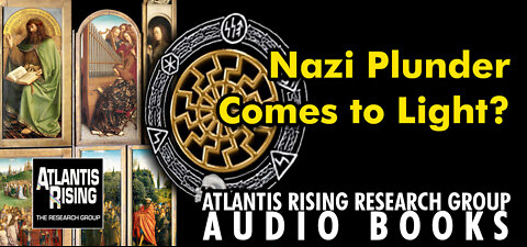 Nazi Plunder Comes to Light? - Atlantis Rising Research Group