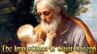 The Importance of Saint Joseph