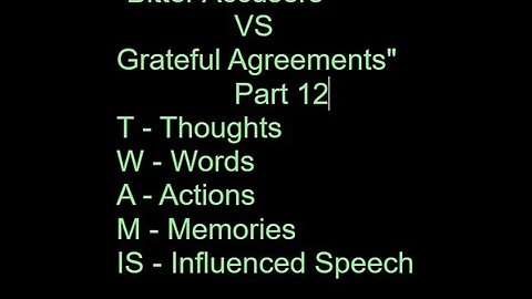 Bitter Accusers VS Grateful Agreements - Part 12 (FREESTYLE)
