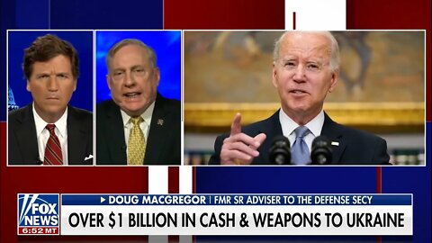 Col Doug Macgregor on Tucker: we're sending large numbers of Ukrainians to die without any real hope