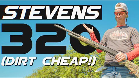 You wanted cheap! Stevens 320 12ga Pump Shotgun Review