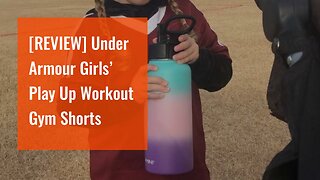 [REVIEW] Under Armour Girls’ Play Up Workout Gym Shorts