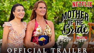 Trailer - Mother of the Bride - 2024