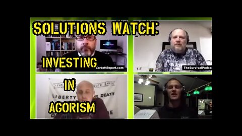 Investing in Agorism – #SolutionsWatch with Tim Picciot