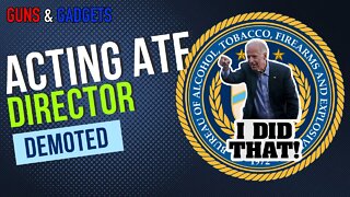BREAKING: Biden Demotes Acting ATF Director | Replacement Named