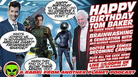 LIVE@5: Doctor Who!!! Tom Baker's Birthday Show!!! Star Wars Bad Batch!!! Last of Us Bella Ramsey!!!