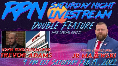 Double Feature: JR Majewski & ESPN Whistleblower Trevor Adams on Sat. Night Livestream