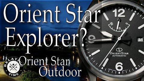 Rise of the ExplOrient : Orient Star Outdoor Review ( RK-AU0210B / RE-AU0203B00B )