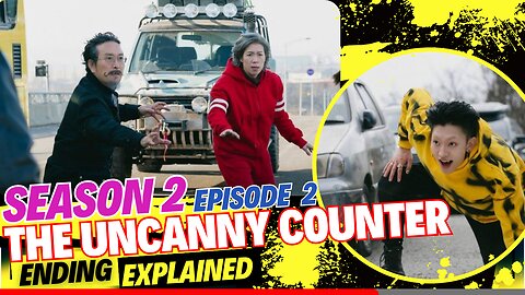 The Uncanny Counter Season 2 Episode 2 Ending Explained