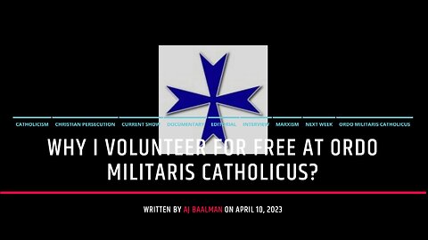 Why I Volunteer For Free At Ordo Militaris Catholicus?