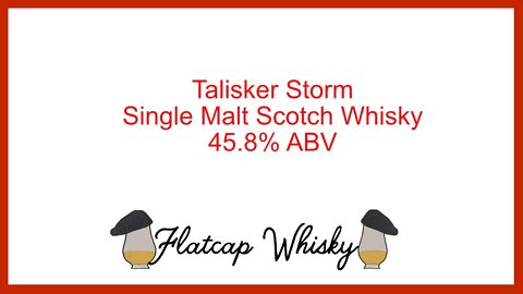 Talisker Storm | Flatcap Whisky Review #001