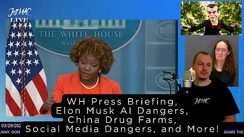 WH Press Briefing, Elon Musk AI Dangers, China Drug Farms, Social Media Dangers, and More!