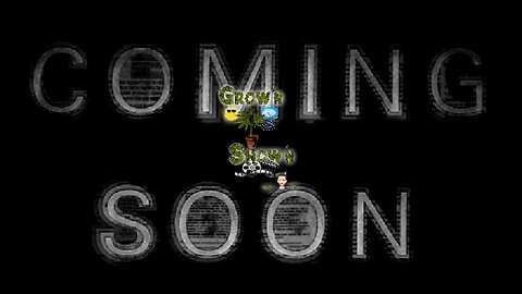 Grow'n N Show'n with SJ Exclusively on "The Cannabis Show" Monday 8pm EST [LSR NETWORK]