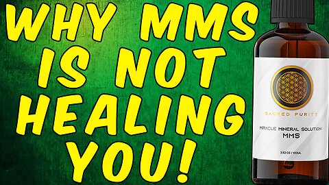 Why MMS (Miracl3 Mineral Solution) is Not Healing You!