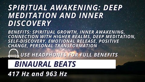 Spiritual Awakening: Deep Meditation and Inner Discovery with 417 Hz + 963 Hz