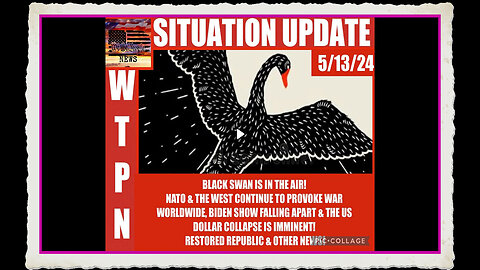 WTPN SITUATION UPDATE 5 13 24