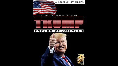 GOODLION: Trump Savior of America