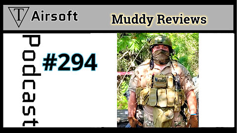 Episode 294 Muddy- From Active Duty to Retirement: A Veteran's Journey in Military Service and Airsoft