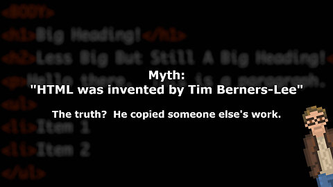 Myth: "HTML was invented by Tim Berners-Lee"