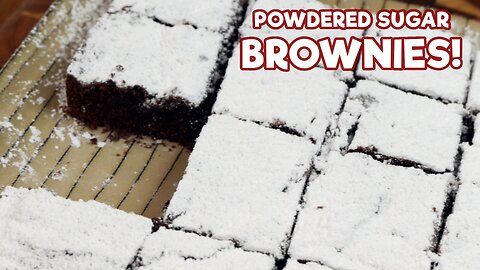 Brownies You Will Love! ~ Chocolate Brownies With Powdered Sugar Topping