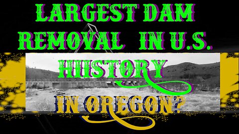 Oregon to be Home of the Largest Dam Removal in US History? | UnCommon Sense 42020 LIVE