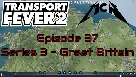 Transport Fever 2 Episode 37: Series 3 - Great Britain
