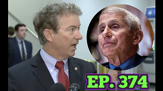 EP. 374 BCP:UNFILTERED! | DR. FAUCI IS NERVOUS! SENATOR RAND PAUL FOUND WHAT HE WAS LOOKING FOR!