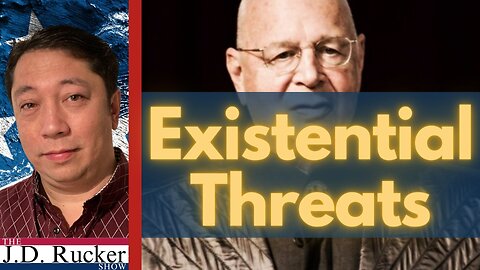 Existential Threats Galore, Plus How to Fight Back - The JD Rucker Show