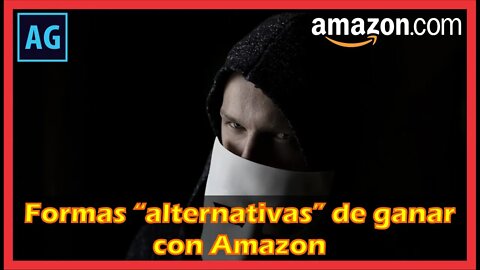 Formas alternativas de ganar dinero con Amazon