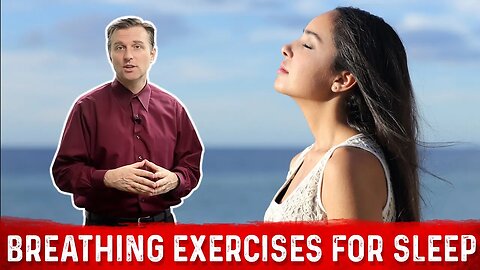 The Best Breathing Exercise for Sleep – Dr.Berg