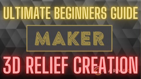 Ultimate Beginners Guide: 3D Relief Creation
