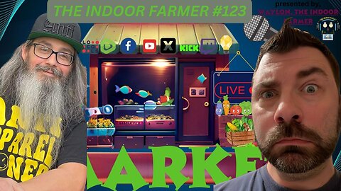 The Indoor Farmer #123! A Journey In Self Sustainability & Learning To Grow