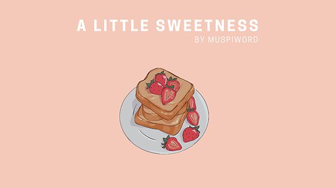 Lofi music - A Little Sweetness