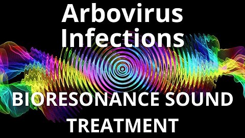 Arbovirus Infections_Sound therapy session_Sounds of nature