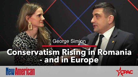 George Simion: Conservatism Rising in Romania -- and in Europe