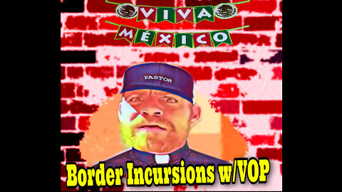 Lewis Arthur Re: Mexico Border Incursion Ops