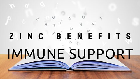 BENEFITS OF ZINC on IMMUNE SYSTEM SUPPORT and Response plus Dosage and Dangers of Toxicity