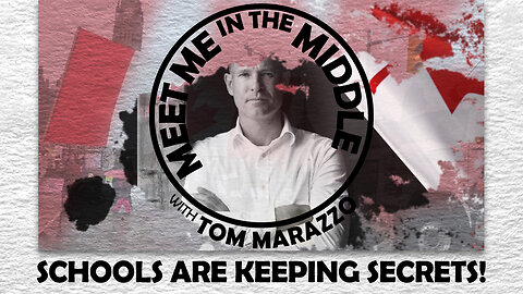 Tom Marazzo | Schools are Keeping Secrets! - Meet Me in the Middle Commentary