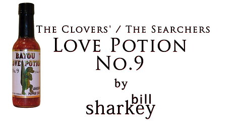 Love Potion No. 9 - Clovers, The / Searchers, The (cover-live by Bill Sharkey)