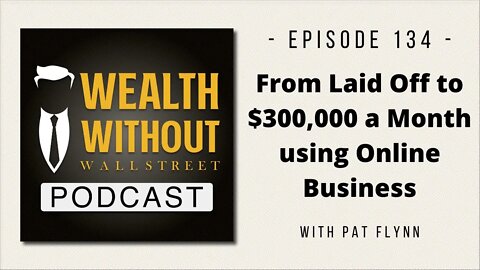 From Laid Off to 300,000 a Month using Online Business/ w Pat Flynn
