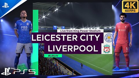 Leicester City Vs. Liverpool EPL - | #PS5 [4K60] FIFA 22