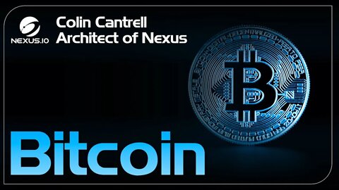 Bitcoin - Architect of Nexus - Ep. 30 #Bitcoin #Nexus