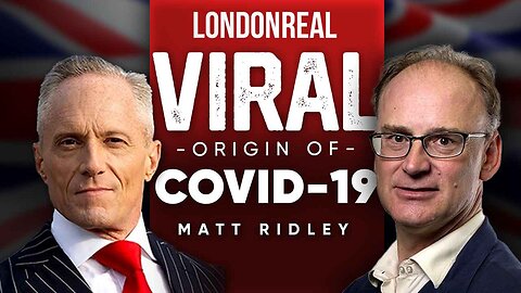 Matt Ridley - Viral: The Search For The Origin Of COVID-19