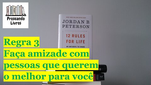 12 Rules for Life (Jordan B. Peterson) - Rule 3