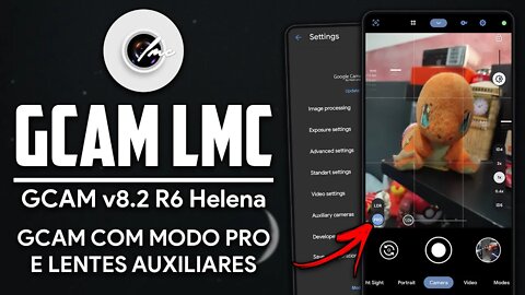 NOVA GCAM COM MODO PRO / LDR / LEICA & LENTES AUXILIARES E MUITAS CONFIGS! | Gcam LMC 8.2 Helena