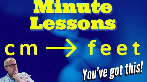 Convert Centimeters (cm) to Feet Dimensional Analysis 1- Minute Lessons (Made Extremely EASY!)